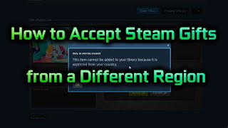 How to Accept Steam Gifts from a Different Region