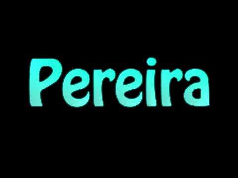Learn How To Pronounce Pereira