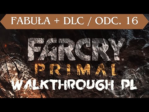 FAR CRY: PRIMAL PL / ODCINEK 16