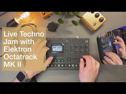 10 min Live Techno Jam with Elektron Octatrack MKII