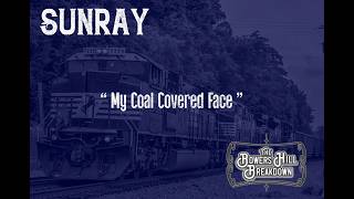 Macon FM -  My Coal Covered Face  song Lyric Video -  The Bowers Hill Breakdown  -  -Sunray album