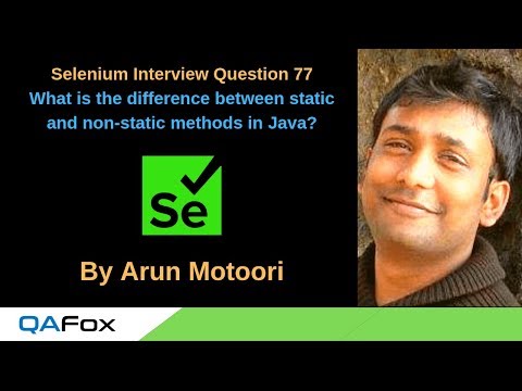 Selenium Interview Question 77 -  Difference between static and non static methods in Java?