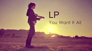 LP - You Want It All [Lyric Video]