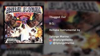 B.G. - Thugged Out (Instrumental)