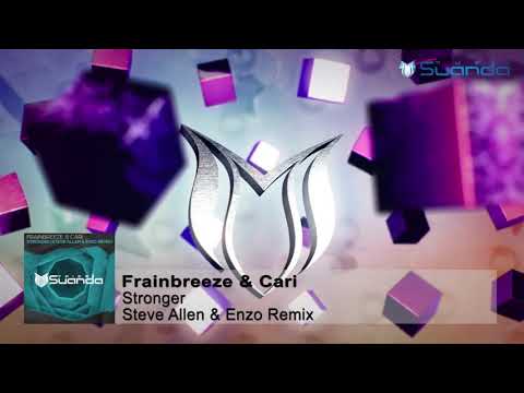 VOCAL TRANCE: Frainbreeze & Cari - Stronger (Steve Allen & Enzo Remix)