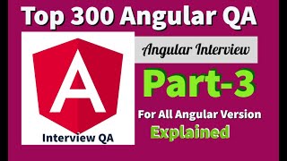 Top 300 Angular Interview Questions With Answers Part-3