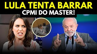 URGENTE: Governo Lula tenta barrar CPMI do Master e reação cresce nos bastidores!