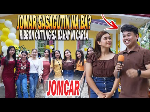 PART 38 | RIBBON CUTTING  SA BAHAY NI CARLA! JOMAR SINAGOT NA NGA BA?