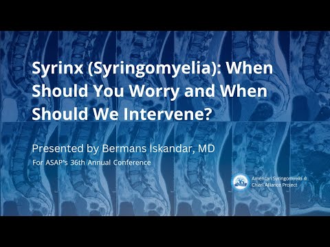 Syrinx/Syringomyelia: When Should You Worry & Intervene? -Bermans Iskandar MD - ASAP Conference 2024
