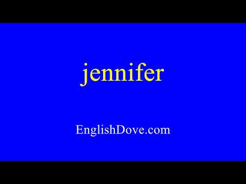 How to pronounce jennifer in American English