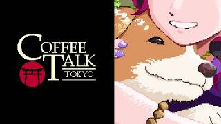 【解説・考察】優しい母 と ブチギレる娘―Coffee Talk Tokyo【8月15日 土曜日】