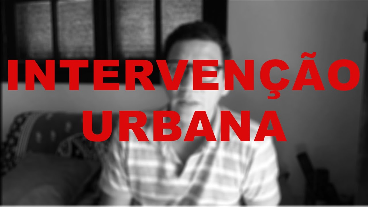 O que é intervenção urbana?