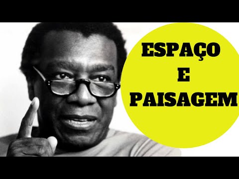 MILTON SANTOS IN A CLASS ABOUT LANDSCAPE AND SPACE