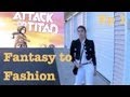 Fantasy to Fashion Ep 1: Attack on Titan - Sasha ...