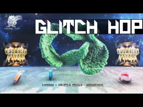 [Glitch Hop] Charged Volatile Psycle - Gramophone | Buy on Beatport | Full HD