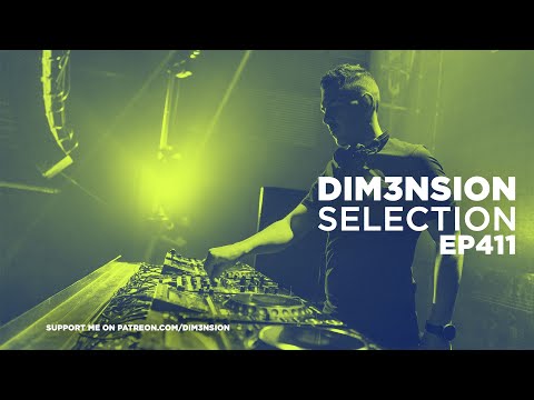 DIM3NSION Selection - Episode 411