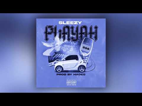 Sleezy - Playah (Prod. by Hades) Official Audio
