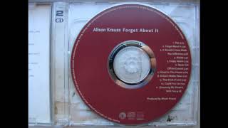 Alison Krauss - Forget About It   (track 10)