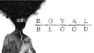 Royal Blood - Better Strangers (Royal Blood Album) [HD]