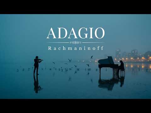 Most Beautiful Adagio Pieces in Rachmaninoff Style | Slow, Emotional Melodies for Restless Nights