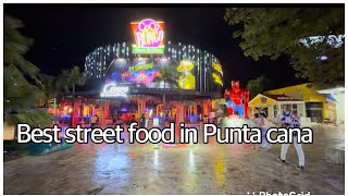Best street food In Punta Cana