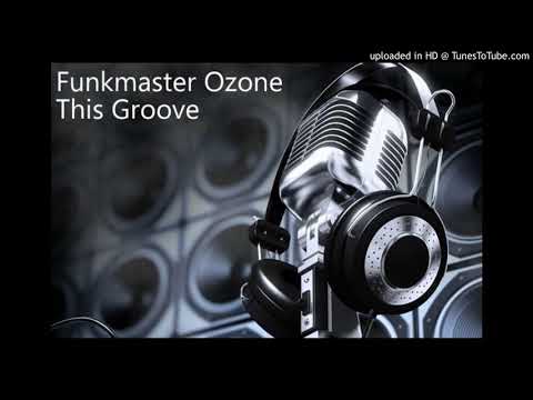 Funkmaster Ozone - This Groove