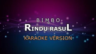 Download lagu BIMBO - RINDU RASUL | KARAOKE HD BY GLITZ mp3 Download lagu BIMBO - RINDU RASUL | KARAOKE HD BY GLITZ mp3