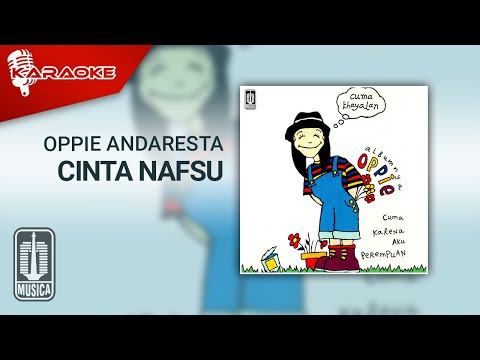 Oppie Andaresta - Cinta Nafsu (Official Karaoke Video)