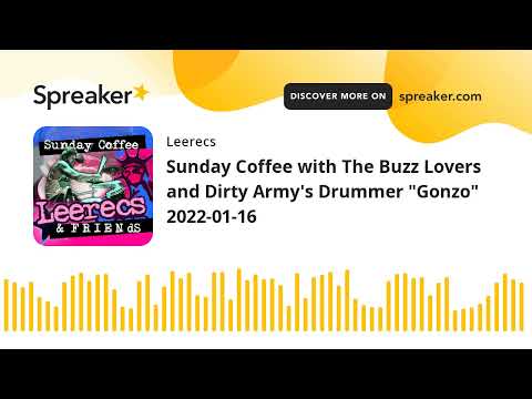 Gonzo Interview: Dirty Army, The Buzz Lovers and the Energy of Nirvana