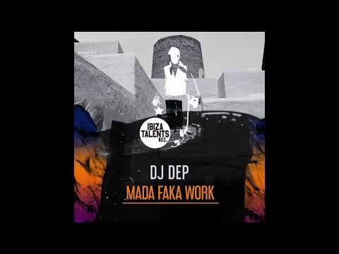 Dj Dep - Mada Faka Work