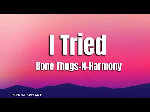 Bone Thugs N Harmony  - I Tried, ft.Akon #lyrics #akon #bonethugsnharmony #itried #hiphopmusic