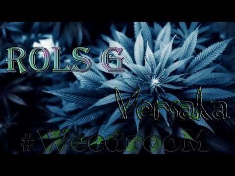 Rols G x Versaka - #WeedrooM (Official audio)