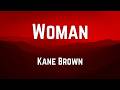 Woman || Kane Brown || Lyrics