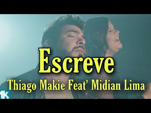 ESCREVE -THIAGO MAKIE Feat' MIDIAN LIMA