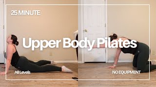 25 Minute Pilates For Upper Body || At Home, No Equipment, No Repeats