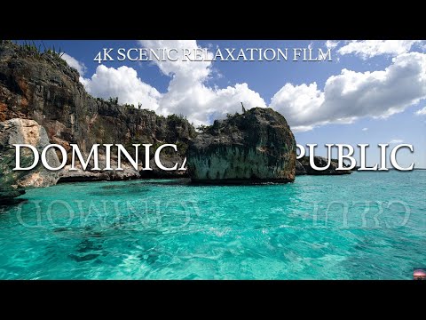 Dominican Republic - 4K Scenic Relaxation Film with Calming Music