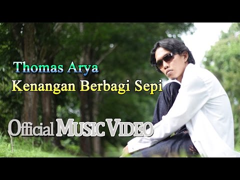 Thomas Arya - Kenangan Berbagi Sepi [Official Music Video HD]