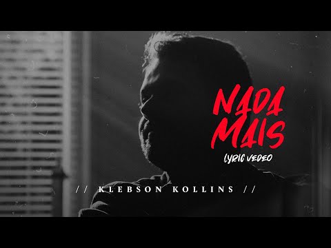Nada Mais - Klebson Kollins | Lyric Video