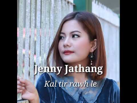 JENNY JATHANG-KAL TIR RAWH LE(Official lyrics video)