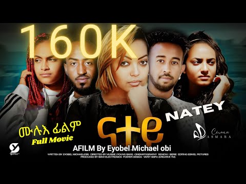 Natey ናተይ  | New Eritrean Movie 2025 | Cinema Asmara