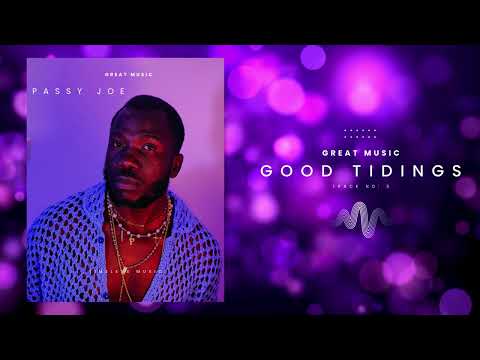 Good Tidings.  Passy Joe