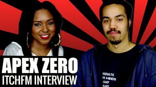 Apex Zero Itch FM Interview