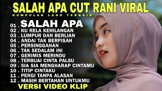 Download lagu CUT RANI SALAH APA VIRAL TIK TOK TERBARU 2026 mp3