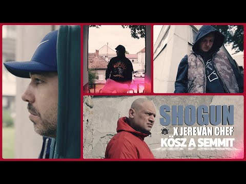 Shogun - Kösz a semmit (közr. Jereván CHEF) [Videóklip]