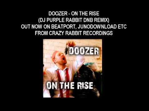 Doozer - On The Rise (DJ Purple Rabbit dnb remix) Out now on all good download stores