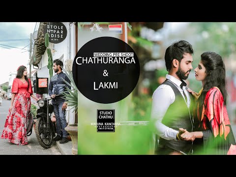 WEDDING PRE SHOOT ★★ CHATHURANGA & LAKMI | Studio Chathu Cinematography