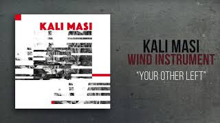 Kali Masi - &quot;Your Other Left&quot;