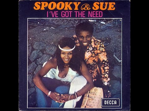 Spooky & Sue - I,ve Got The Need (1975)