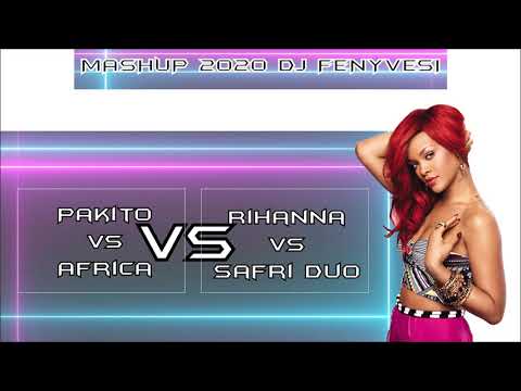Pakito vs Africa vs Rihanna vs Safri Duo [ MASHUP 2020 DJ FENYVESI ]