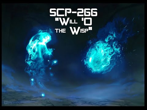 SCP-266 "Will 'O the Wisp"